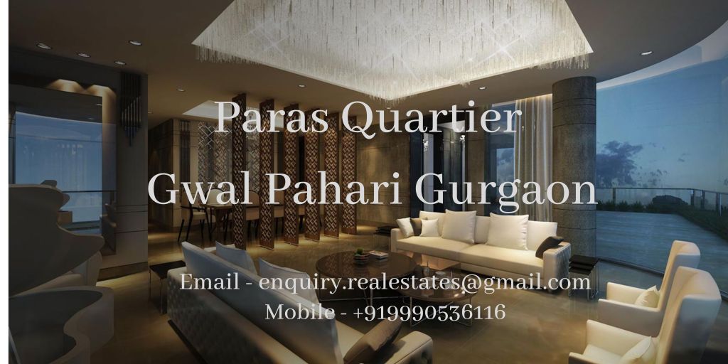 Live the Lifestyle You Deserve at Paras Quartier Gwal Pahari